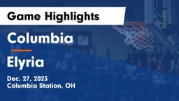 Columbia  vs Elyria  Game Highlights - Dec. 27, 2023