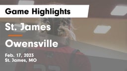 St. James  vs Owensville  Game Highlights - Feb. 17, 2023