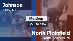Matchup: Johnson  vs. North Plainfield  2016