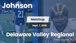 Matchup: Johnson  vs. Delaware Valley Regional  2018