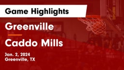Greenville  vs Caddo Mills  Game Highlights - Jan. 2, 2024
