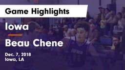 Iowa  vs Beau Chene  Game Highlights - Dec. 7, 2018