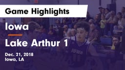 Iowa  vs Lake Arthur 1 Game Highlights - Dec. 21, 2018