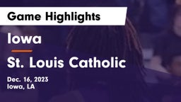 Iowa  vs St. Louis Catholic  Game Highlights - Dec. 16, 2023