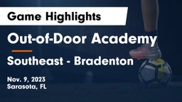 Out-of-Door Academy vs Southeast  - Bradenton Game Highlights - Nov. 9, 2023