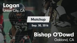 Matchup: Logan  vs. Bishop O'Dowd  2016