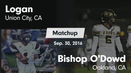 Matchup: Logan  vs. Bishop O'Dowd  2016