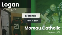 Matchup: Logan  vs. Moreau Catholic  2017