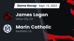 Recap: James Logan  vs. Marin Catholic  2023