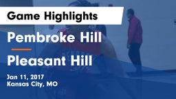 Pembroke Hill  vs Pleasant Hill  Game Highlights - Jan 11, 2017