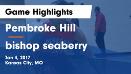Pembroke Hill  vs bishop seaberry Game Highlights - Jan 4, 2017