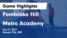 Pembroke Hill  vs Metro Academy Game Highlights - Jan 31, 2017