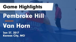 Pembroke Hill  vs Van Horn  Game Highlights - Jan 27, 2017