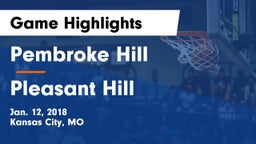 Pembroke Hill  vs Pleasant Hill  Game Highlights - Jan. 12, 2018