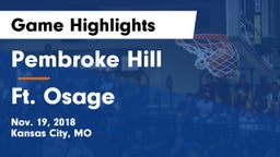 Pembroke Hill  vs Ft. Osage Game Highlights - Nov. 19, 2018