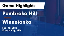 Pembroke Hill  vs Winnetonka  Game Highlights - Feb. 12, 2020
