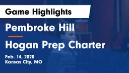 Pembroke Hill  vs Hogan Prep Charter  Game Highlights - Feb. 14, 2020