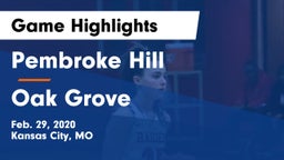 Pembroke Hill  vs Oak Grove  Game Highlights - Feb. 29, 2020