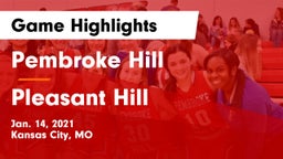 Pembroke Hill  vs Pleasant Hill  Game Highlights - Jan. 14, 2021