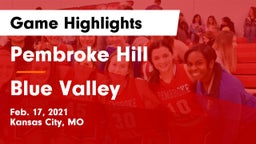 Pembroke Hill  vs Blue Valley Game Highlights - Feb. 17, 2021