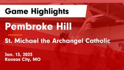 Pembroke Hill  vs St. Michael the Archangel Catholic  Game Highlights - Jan. 13, 2023
