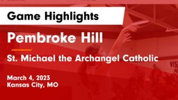 Pembroke Hill  vs St. Michael the Archangel Catholic  Game Highlights - March 4, 2023