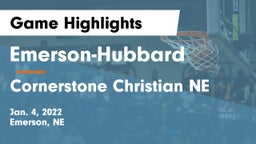 Emerson-Hubbard  vs Cornerstone Christian NE Game Highlights - Jan. 4, 2022