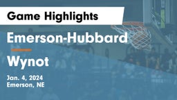 Emerson-Hubbard  vs Wynot  Game Highlights - Jan. 4, 2024