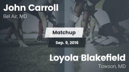 Matchup: John Carroll vs. Loyola Blakefield  2016