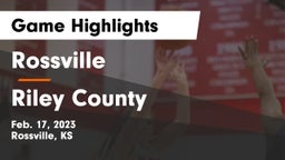 Rossville  vs Riley County  Game Highlights - Feb. 17, 2023