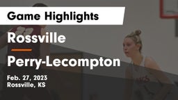 Rossville  vs Perry-Lecompton  Game Highlights - Feb. 27, 2023