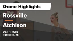 Rossville  vs Atchison  Game Highlights - Dec. 1, 2023