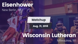 Matchup: Eisenhower High vs. Wisconsin Lutheran  2018