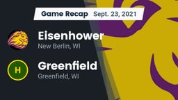 Recap: Eisenhower  vs. Greenfield  2021