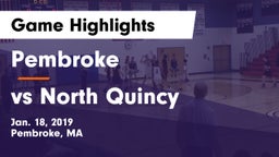 Pembroke  vs vs North Quincy Game Highlights - Jan. 18, 2019