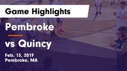 Pembroke  vs vs Quincy  Game Highlights - Feb. 13, 2019