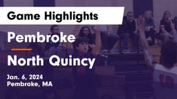 Pembroke  vs North Quincy  Game Highlights - Jan. 6, 2024