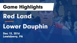 Red Land  vs Lower Dauphin Game Highlights - Dec 13, 2016