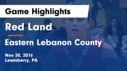 Red Land  vs Eastern Lebanon County  Game Highlights - Nov 30, 2016