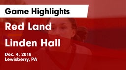Red Land  vs Linden Hall Game Highlights - Dec. 4, 2018