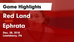 Red Land  vs Ephrata Game Highlights - Dec. 28, 2018