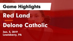 Red Land  vs Delone Catholic  Game Highlights - Jan. 5, 2019