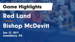 Red Land  vs Bishop McDevitt  Game Highlights - Jan 17, 2017