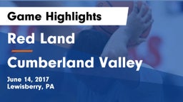 Red Land  vs Cumberland Valley  Game Highlights - June 14, 2017