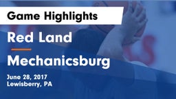 Red Land  vs Mechanicsburg  Game Highlights - June 28, 2017