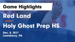 Red Land  vs Holy Ghost Prep HS Game Highlights - Dec. 8, 2017