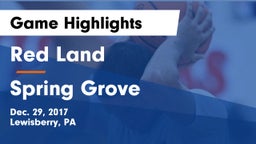 Red Land  vs Spring Grove  Game Highlights - Dec. 29, 2017