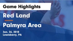 Red Land  vs Palmyra Area  Game Highlights - Jan. 26, 2018