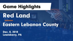 Red Land  vs Eastern Lebanon County  Game Highlights - Dec. 8, 2018