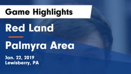 Red Land  vs Palmyra Area  Game Highlights - Jan. 22, 2019